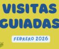 Febrero | Visitas guiadas (previa reserva)