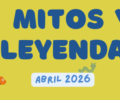 Abril | Taller mitos y leyendas