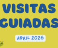 Abril | Visitas guiadas (previa reserva)